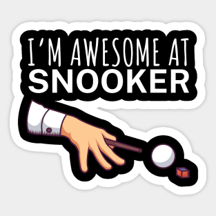 Im awesome at snooker Sticker